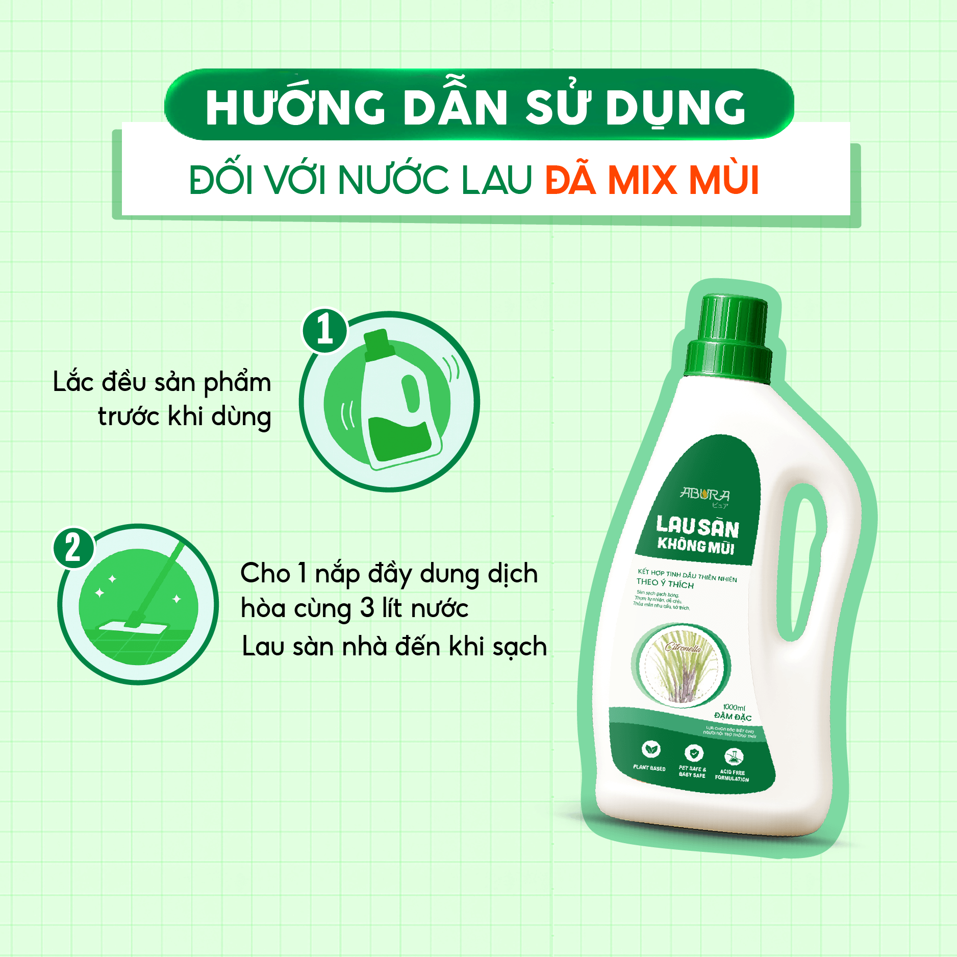 Hướng dẫn sử dụng nước lau sàn hương Sả Java ABURA Hướng dẫn sử dụng nước lau sàn hương Sả Java ABURA